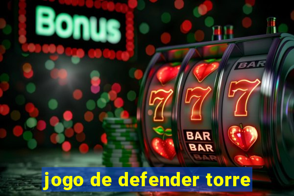 jogo de defender torre